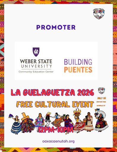 Weber State University Community Education Center — Building Puentes — La Guelaguetza 2026 promoter