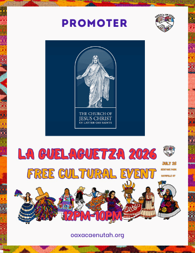 The Church of Jesus Christ of Latter-day Saints — La Guelaguetza 2026 promoter